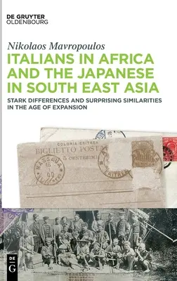 Les Italiens en Afrique et les Japonais en Asie du Sud-Est - Italians in Africa and the Japanese in South East Asia