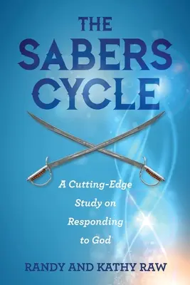 Le cycle SABERS : Une étude de pointe sur la réponse à Dieu - The SABERS Cycle: A Cutting-Edge Study on Responding to God