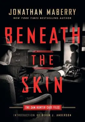 Sous la peau : Les dossiers de Sam Hunter - Beneath the Skin: The Sam Hunter Case Files
