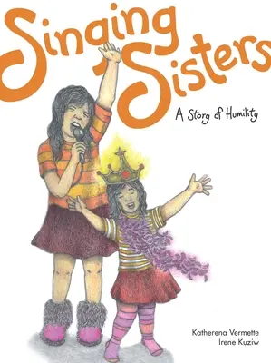 Les sœurs chanteuses : Une histoire d'humilité - Singing Sisters: A Story of Humility