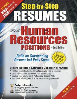 C.V. étape par étape Pour tous les postes en ressources humaines : Construisez un CV exceptionnel en 6 étapes faciles ! - STEP-BY-STEP RESUMES For all Human Resources Positions: Build an Outstanding Resume in 6 Easy Steps!