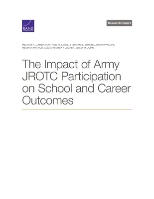 L'impact de la participation au Jrotc de l'armée sur les résultats scolaires et professionnels - The Impact of Army Jrotc Participation on School and Career Outcomes