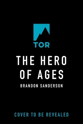 Le Héros des âges : Troisième tome de Mistborn - The Hero of Ages: Book Three of Mistborn