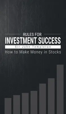 Comment gagner de l'argent avec les actions : Les règles du succès en matière d'investissement - How to Make Money in Stocks: Rules for Investment Success