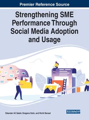 Renforcer les performances des PME par l'adoption et l'utilisation des médias sociaux - Strengthening SME Performance Through Social Media Adoption and Usage