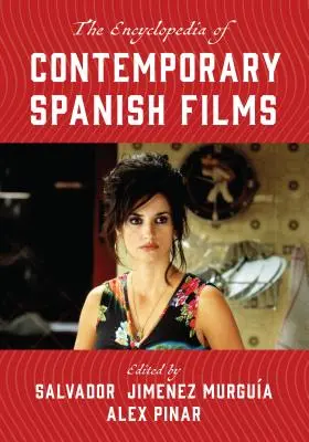 L'encyclopédie des films espagnols contemporains - The Encyclopedia of Contemporary Spanish Films