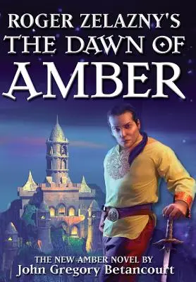 L'aube de l'ambre de Roger Zelazny - Roger Zelazny's The Dawn of Amber