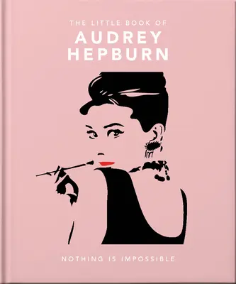 Le Petit Guide d'Audrey Hepburn - The Little Guide to Audrey Hepburn