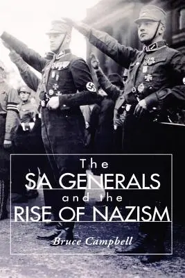 Les généraux Sa et la montée du nazisme - The Sa Generals and the Rise of Nazism