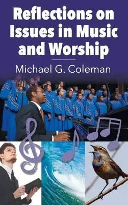 Réflexions sur les questions de musique et de culte - Reflections on Issues in Music and Worship