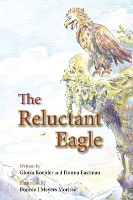 L'aigle réticent - The Reluctant Eagle