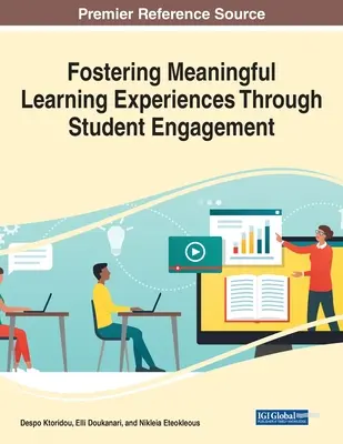 Favoriser des expériences d'apprentissage significatives grâce à l'engagement des élèves - Fostering Meaningful Learning Experiences Through Student Engagement