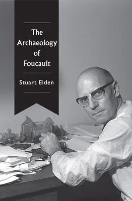 L'archéologie de Foucault - The Archaeology of Foucault