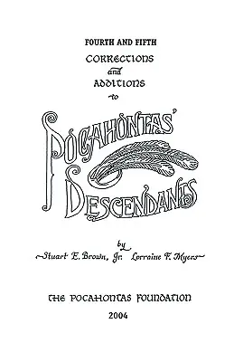 Quatrième et cinquième corrections et ajouts aux descendants de Pocahontas - Fourth and Fifth Corrections and Additions to Pocahontas' Descendants