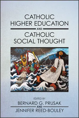 L'enseignement supérieur catholique et la pensée sociale catholique - Catholic Higher Education and Catholic Social Thought