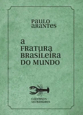 La fraternité brésilienne du monde - A fratura brasileira do mundo