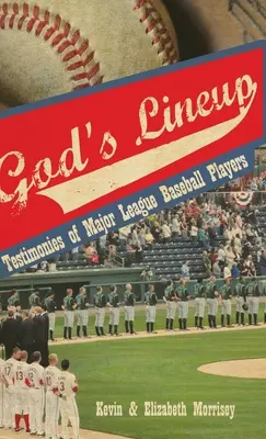 L'alignement de Dieu : Témoignages de joueurs de la ligue majeure de baseball - God's Lineup: Testimonies of Major League Baseball Players