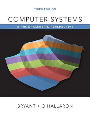 Systèmes informatiques : Le point de vue d'un programmeur - Computer Systems: A Programmer's Perspective
