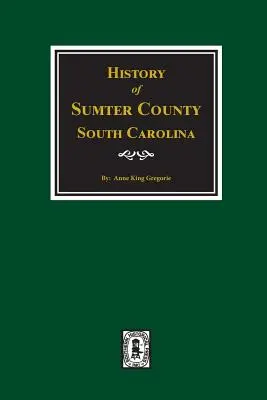 Histoire du comté de Sumter, Caroline du Sud - History of Sumter County, South Carolina