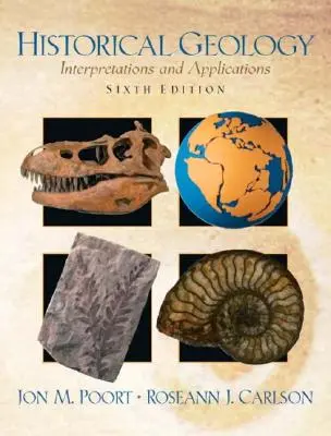 Géologie historique : Interprétations et applications - Historical Geology: Interpretations and Applications