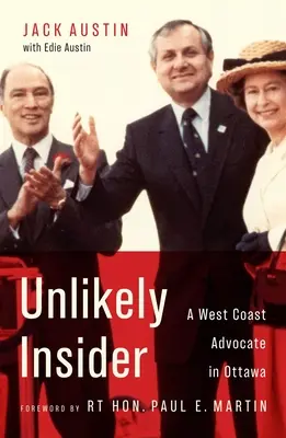 Unlikely Insider : Un défenseur de la côte ouest à Ottawa - Unlikely Insider: A West Coast Advocate in Ottawa