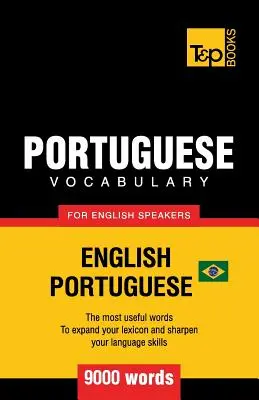 Vocabulaire portugais pour anglophones - Anglais-Portugais - 9000 mots : Portugais brésilien - Portuguese vocabulary for English speakers - English-Portuguese - 9000 words: Brazilian Portuguese