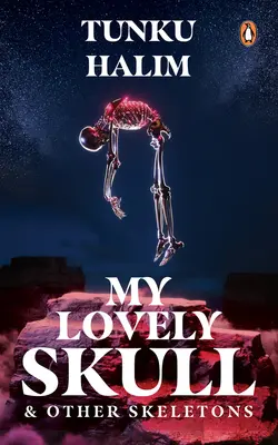 Mon joli crâne et autres squelettes - My Lovely Skull & Other Skeletons