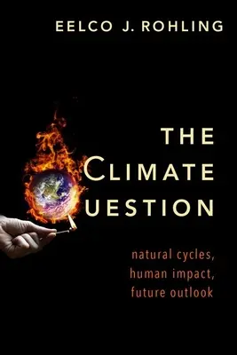 La question du climat : Cycles naturels, impact humain, perspectives d'avenir - The Climate Question: Natural Cycles, Human Impact, Future Outlook