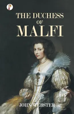 La duchesse de Malfi - The Duchess of Malfi