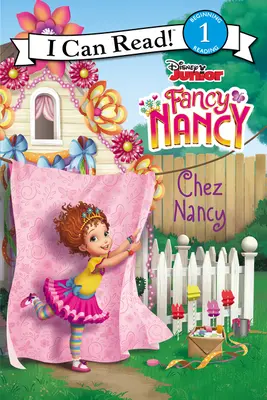 Disney Junior Fancy Nancy : Chez Nancy - Disney Junior Fancy Nancy: Chez Nancy