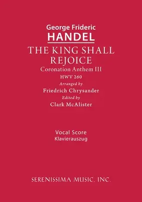 Le roi se réjouit, HWV 260 : Partition vocale - The King Shall Rejoice, HWV 260: Vocal score