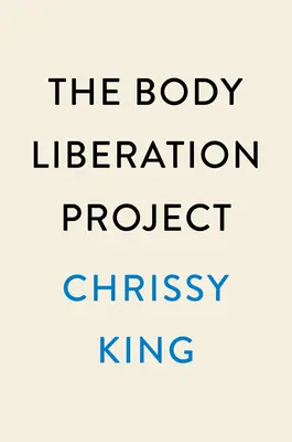 Le projet de libération du corps : Comment la compréhension du racisme et de la culture de l'alimentation permet de cultiver la joie et de construire la liberté collective - The Body Liberation Project: How Understanding Racism and Diet Culture Helps Cultivate Joy and Build Collective Freedom