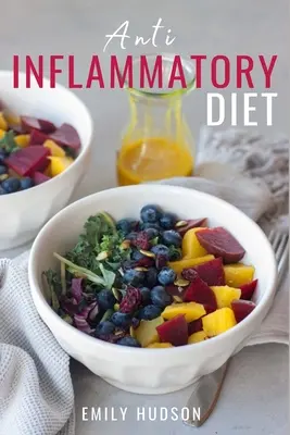 Régime anti-inflammatoire : Un plan de repas de 30 jours pour réduire l'inflammation et guérir votre corps avec des recettes simples, rapides, délicieuses et saines. - Anti-Inflammatory Diet: A 30 Day Meal Plan to Reduce Inflammation and Heal Your Body with Simple, fast, delicious and Healthy Recipes