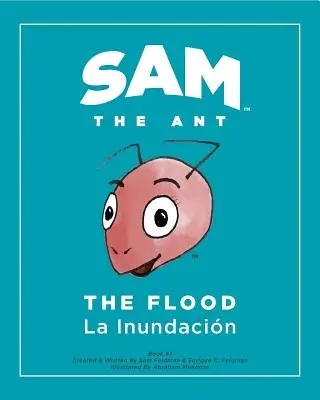 Sam la fourmi - L'inondation : L'inondation - La Inundacin - Sam the Ant - The Flood: The Flood - La Inundacin