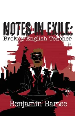 Broken English Teacher : Notes en exil - Broken English Teacher: Notes in Exile