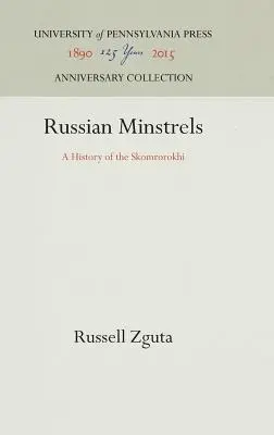 Les ménestrels russes : Une histoire du Skomrorokhi - Russian Minstrels: A History of the Skomrorokhi