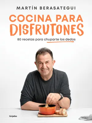 Cocina Para Disfrutones : 80 Recetas Para Chuparte Los Dedos / Kitchen for Enjoym Ent. 80 recettes - Cocina Para Disfrutones: 80 Recetas Para Chuparte Los Dedos / Kitchen for Enjoym Ent. 80 Recipes