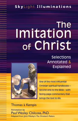 L'imitation du Christ : Sélections annotées et expliquées - The Imitation of Christ: Selections Annotated & Explained