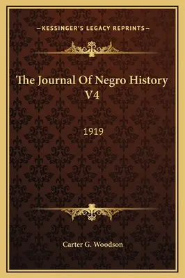 The Journal Of Negro History V4 : 1919 - The Journal Of Negro History V4: 1919