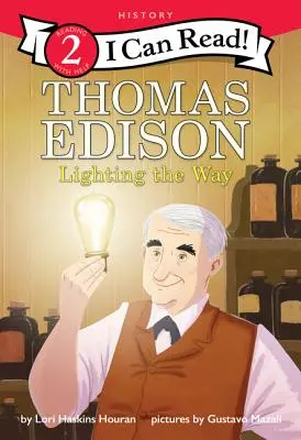 Thomas Edison : L'éclairage de la voie - Thomas Edison: Lighting the Way