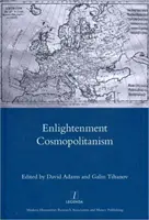 Le cosmopolitisme des Lumières - Enlightenment Cosmopolitanism