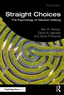 Straight Choices : La psychologie de la prise de décision - Straight Choices: The Psychology of Decision Making