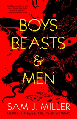 Garçons, bêtes et hommes - Boys, Beasts & Men