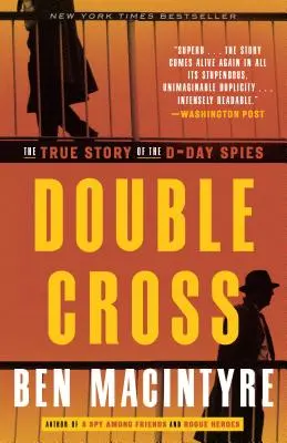 Double Cross : L'histoire vraie des espions du jour J - Double Cross: The True Story of the D-Day Spies