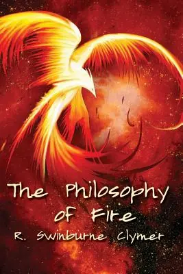 La philosophie du feu - The Philosophy of Fire