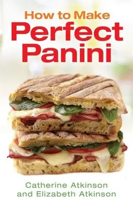 Comment préparer des paninis parfaits - How to Make Perfect Panini