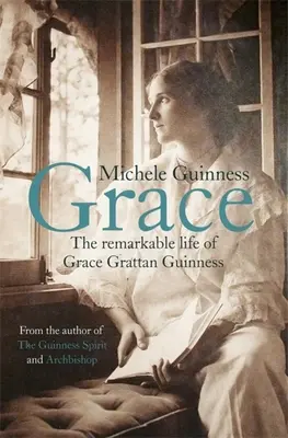 Grace : La vie remarquable de Grace Grattan Guinness - Grace: The Remarkable Life of Grace Grattan Guinness