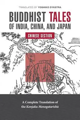 Contes bouddhistes de l'Inde, de la Chine et du Japon : Section chinoise - Buddhist Tales of India, China, and Japan: Chinese Section