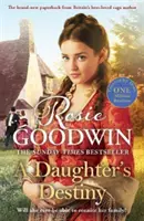 Daughter's Destiny - Le nouveau conte réconfortant de l'auteur de saga le plus apprécié de Grande-Bretagne - Daughter's Destiny - The heartwarming new tale from Britain's best-loved saga author