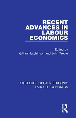 Progrès récents en économie du travail - Recent Advances in Labour Economics